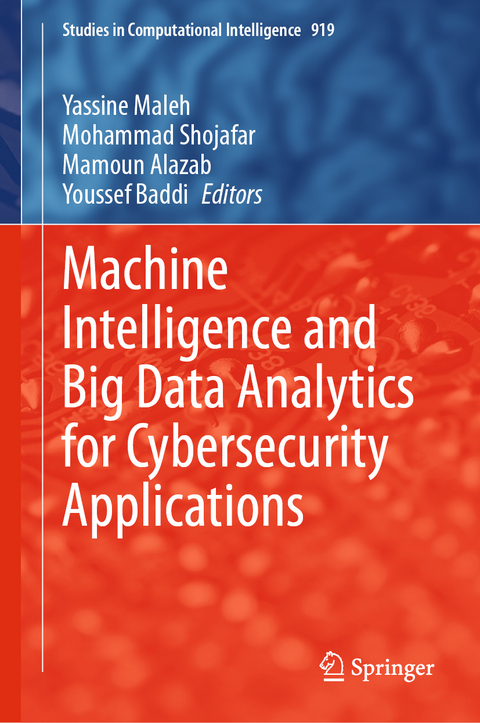 Machine Intelligence and Big Data Analytics for Cybersecurity Applications - 