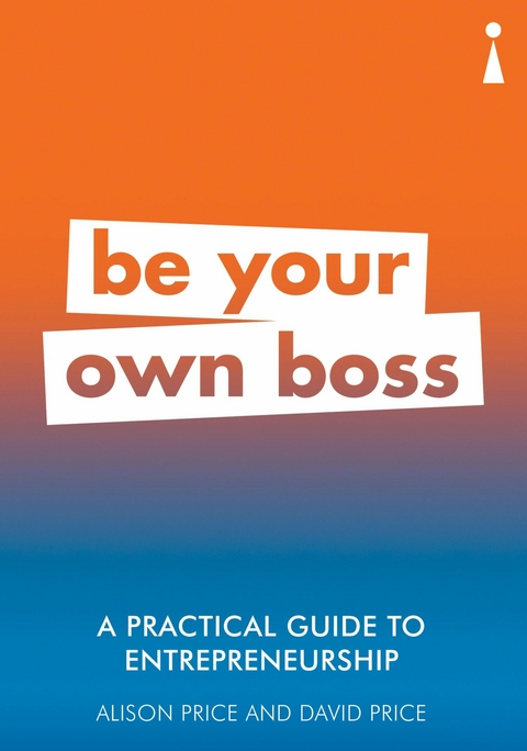 Practical Guide to Entrepreneurship -  Alison Price,  David Price
