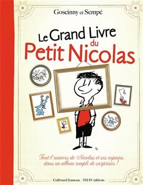 Le grand livre du Petit Nicolas - Ren&eacute; Goscinny, Jean-Jacques Semp&eacute;