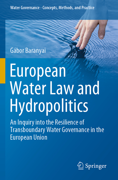 European Water Law and Hydropolitics - G&aacute;bor Baranyai
