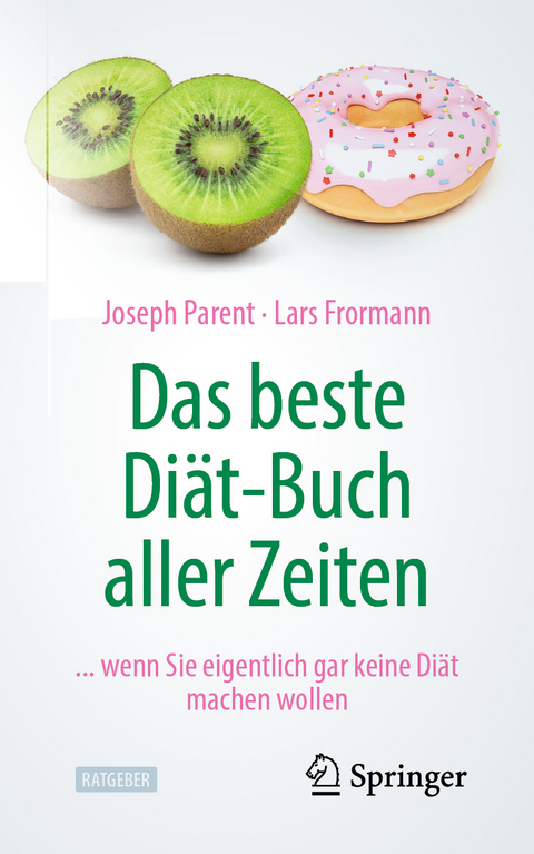 Das beste Di&auml;t-Buch aller Zeiten - Joseph Parent, Lars Frormann