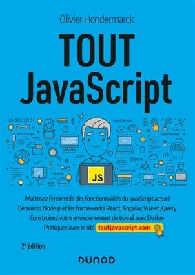 Tout JavaScript : maîtrisez l'ensemble des fonctionnalités du JavaScript actuel, démarrez Node.js et les frameworks R...