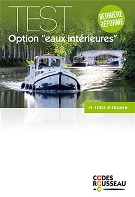 Permis bateau Rousseau. Test option eaux int&eacute;rieures : derni&egrave;re r&eacute;forme, 12 tests d'examen