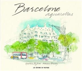 Barcelone : aquarelles - Marcus Binney, Graham Byfield