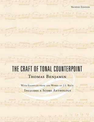 Craft of Tonal Counterpoint -  Thomas Benjamin