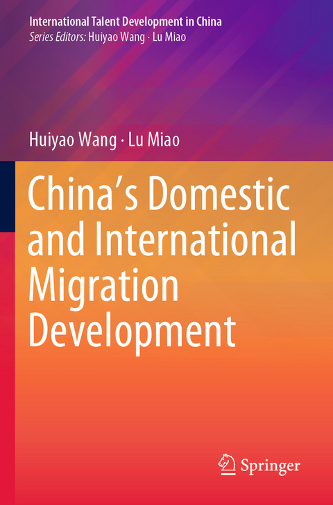 China&rsquo;s Domestic and International Migration Development - Huiyao Wang, Lu Miao