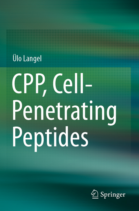 CPP, Cell-Penetrating Peptides - &Uuml;lo Langel
