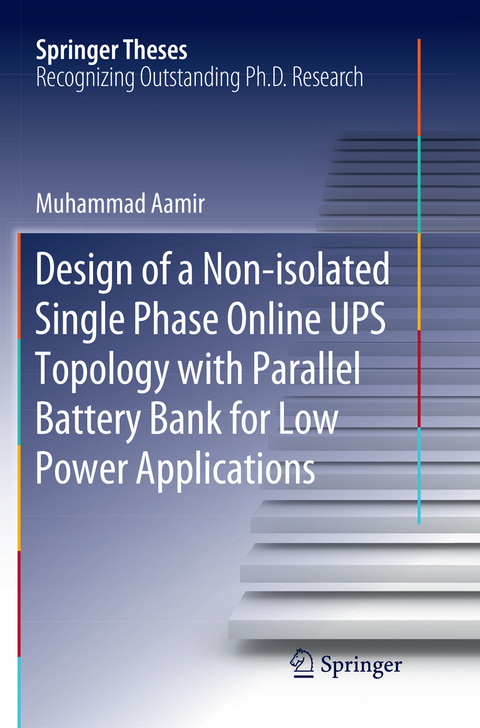 Design of a Non-isolated Single Phase Online UPS Topology with Parallel Battery Bank for Low Power Applications - Muhammad Aamir