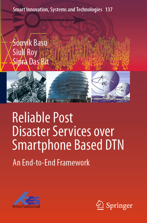 Reliable Post Disaster Services over Smartphone Based DTN - Souvik Basu, Siuli Roy, Sipra Das Bit