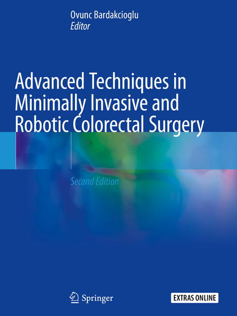 Advanced Techniques in Minimally Invasive and Robotic Colorectal Surgery - 