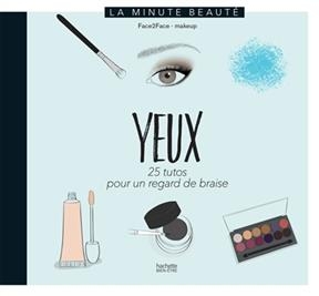 Yeux : 25 tutos pour un regard de braise -  Face2face-makeup.com