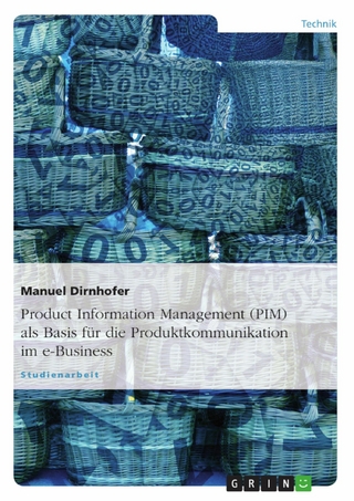 Product Information Management (PIM) als Basis für die Produktkommunikation im e-Business