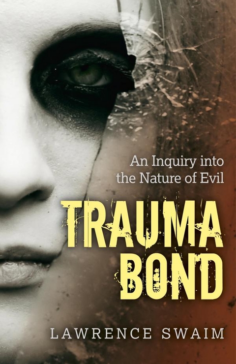 Trauma Bond -  Lawrence Swaim