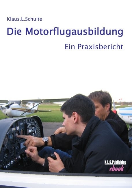Die Motorflugausbildung -  Klaus L. Schulte
