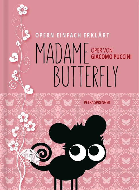 Madame Butterfly &ndash; Oper von Giacomo Puccini (Band 9) - Petra Sprenger
