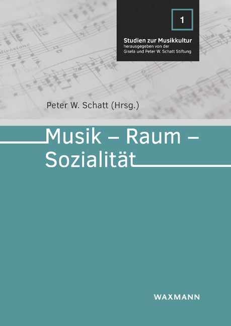 Musik &ndash; Raum &ndash; Sozialit&auml;t - 