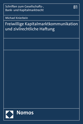 Freiwillige Kapitalmarktkommunikation und zivilrechtliche Haftung