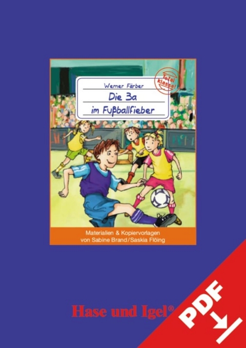 Begleitmaterial: Die 3a im Fu&szlig;ballfieber - Sabine Brand, Saskia Fl&ouml;ing
