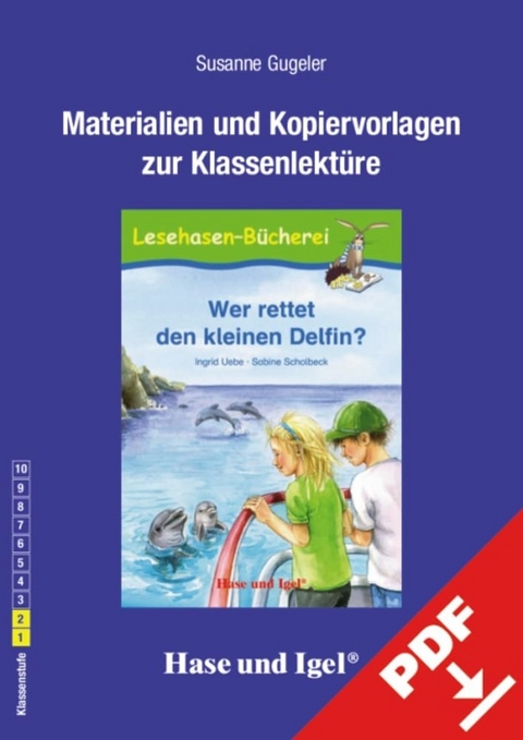 Begleitmaterial: Wer rettet den kleinen Delfin? - Susanne Gugeler