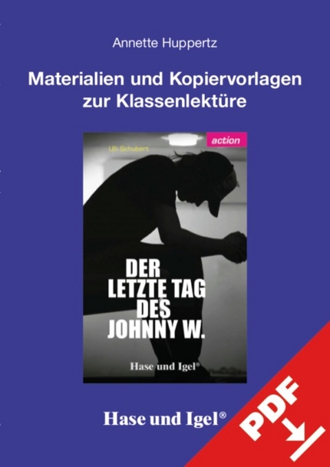 Begleitmaterial: Der letzte Tag des Johnny W. - Annette Huppertz