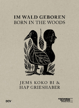Im Wald geboren. Jems Koko Bi & HAP Grieshaber - Susanne Altmann, Yacouba Konat&eacute;
