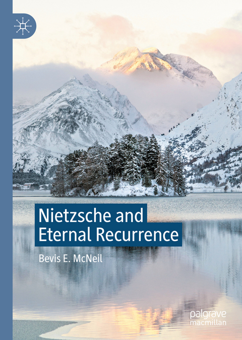 Nietzsche and Eternal Recurrence - Bevis E. McNeil