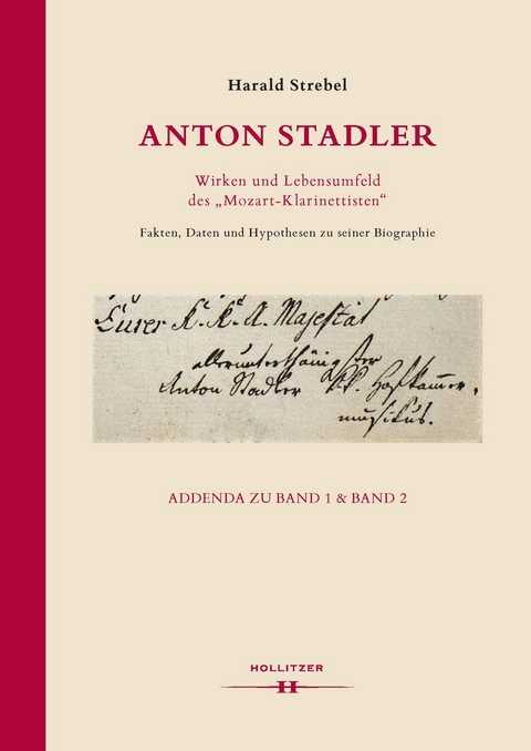 Anton Stadler: Wirken und Lebensumfeld des "Mozart-Klarinettisten" - Harald Strebel