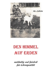 Den Himmel auf Erden - Ilse Jedlicka