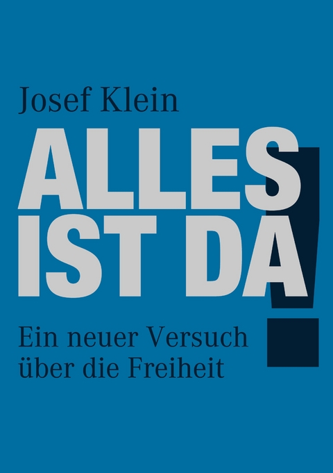 Alles ist da! - Josef Klein