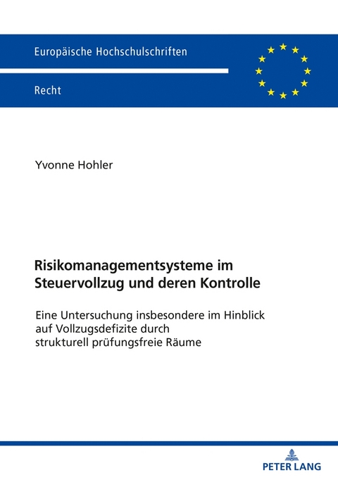 Risikomanagementsysteme im Steuervollzug und deren Kontrolle - Yvonne Hohler