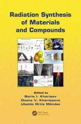 Radiation Synthesis of Materials and Compounds - 