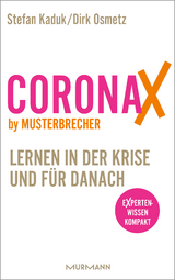 CoronaX by Musterbrecher - Lernen in der Krise und für danach - Stefan Kaduk, Dirk Osmetz