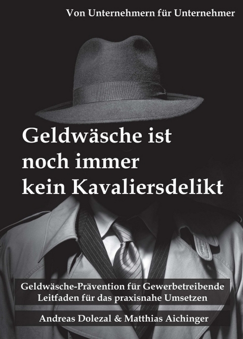 Geldw&auml;sche ist noch immer kein Kavaliersdelikt - Andreas Dolezal, Matthias Aichinger