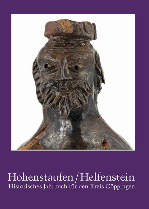 Hohenstaufen/Helfenstein. Historisches Jahrbuch f&uuml;r den Kreis G&ouml;ppingen / Hohenstaufen/Helfenstein - Stefan Lang, Hans Boxriker, Walter Ziegler, Hartmut Gruber, Wolfgang Br&auml;ndle, Markus L&ouml;ble, Elisabeth Fetzer, Steffen Seischab, Michael Kuckenburg, Hans Mayer, Franz Merkle, Elisa Feltro