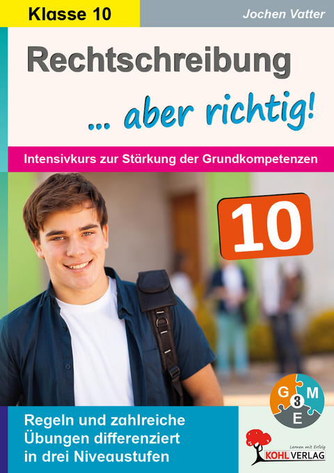 Rechtschreibung ... aber richtig! / Klasse 10 - Jochen Vatter