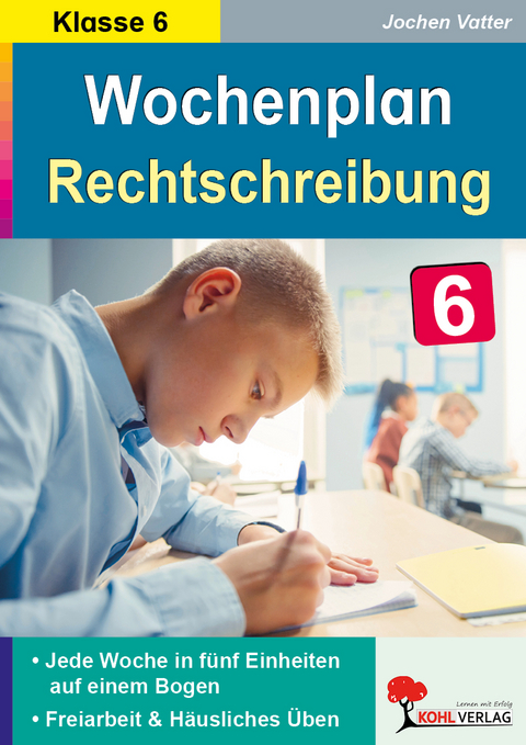 Wochenplan Rechtschreibung / Klasse 6 - Jochen Vatter