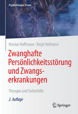 Zwanghafte Pers&ouml;nlichkeitsst&ouml;rung und Zwangserkrankungen - Nicolas Hoffmann, Birgit Hofmann