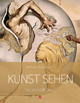 Kunst sehen - Salvador Dal&iacute; - Michael Bockem&uuml;hl