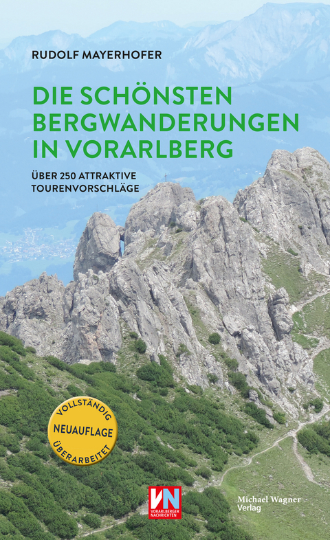 Die sch&ouml;nsten Bergwanderungen in Vorarlberg - Rudolf Mayerhofer