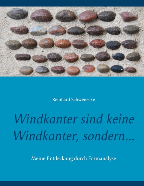 Windkanter sind keine Windkanter, sondern... - Reinhard Schwenecke