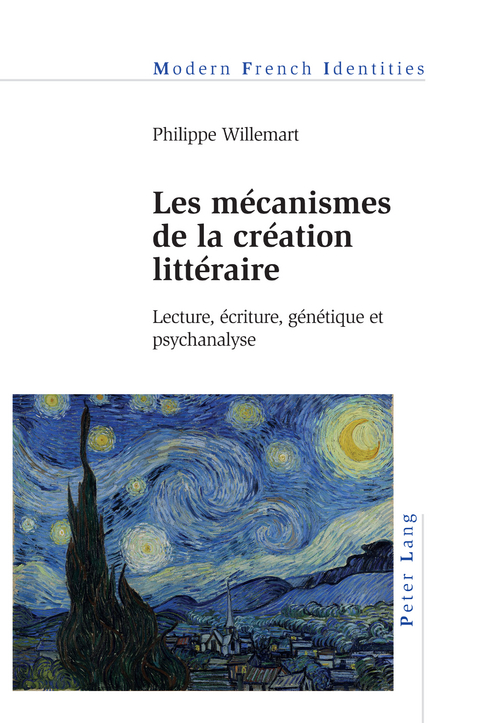 Les m&eacute;canismes de la cr&eacute;ation litt&eacute;raire - Philippe Willemart