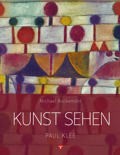 Kunst sehen - Paul Klee - Michael Bockem&uuml;hl