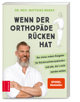 Wenn der Orthop&auml;de R&uuml;cken hat - Matthias Manke