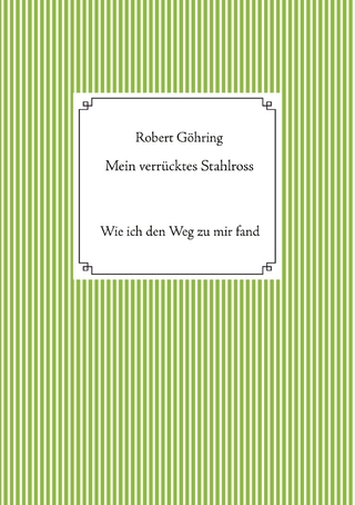 Mein verrücktes Stahlross