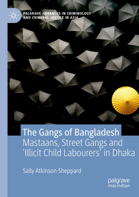 The Gangs of Bangladesh - Sally Atkinson-Sheppard