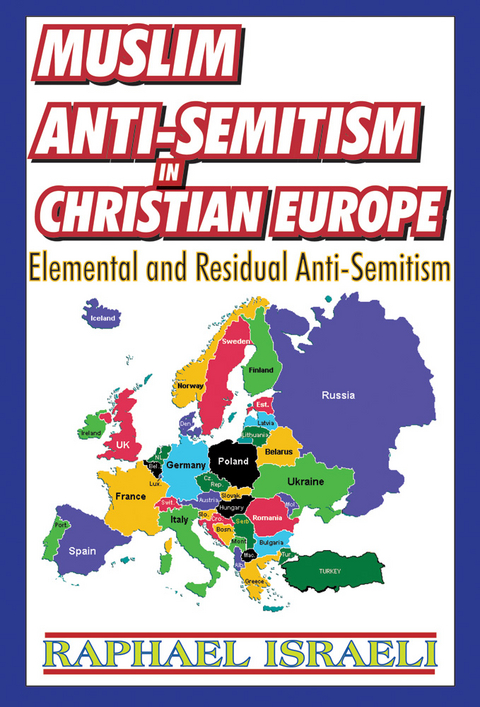 Muslim Anti-Semitism in Christian Europe - Raphael Israeli
