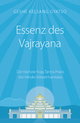 Essenz des Vajrayana - Gyatso Geshe Kelsang