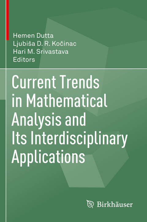 Current Trends in Mathematical Analysis and Its Interdisciplinary Applications - 