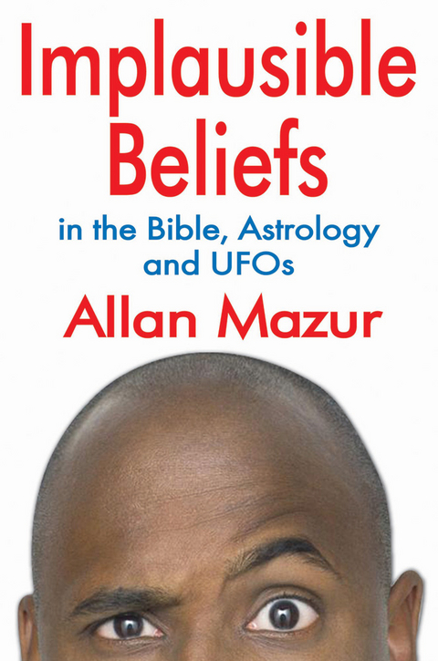 Implausible Beliefs - Allan Mazur