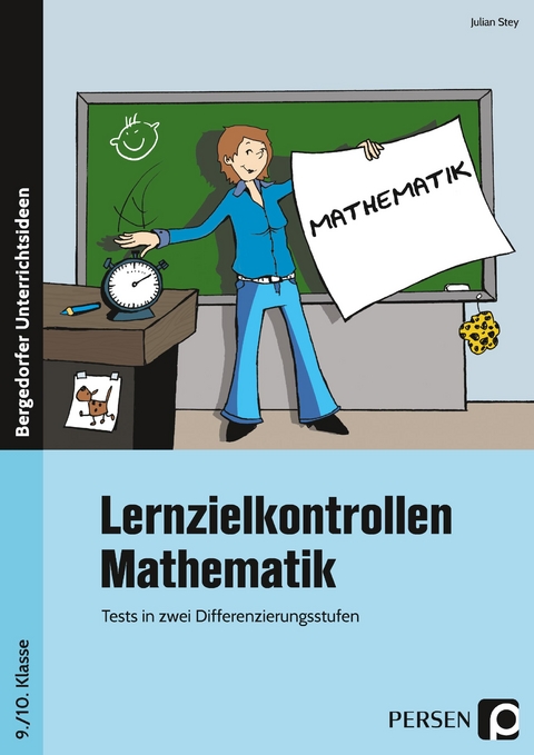 Lernzielkontrollen Mathematik 9./10. Klasse - Julian Stey